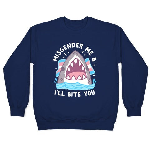 Misgender Me & I'll Bite You (Trans Flag) Crewneck Sweatshirt